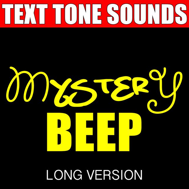Text Tone Sounds - 'Mystery Beep Long Version (Text tone)' [Ringtone]