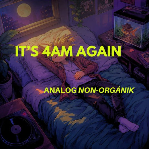 Analog Non-Orgánik - 'It's 4AM Again' [Ringtone]