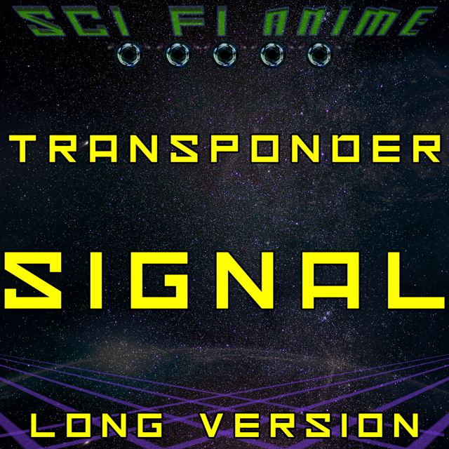 Sci Fi Anime - 'Transponder Signal (Long Version)' [Ringtone]
