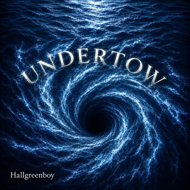 Hallgreenboy - 'UNDERTOW' [Ringtone]