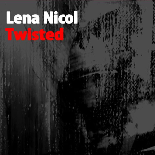 Lena Nicol - 'Twisted (Nu Ground Foundation @ Lounge Bar Mix) (feat. Nu Ground Foundation)' [Ringtone]