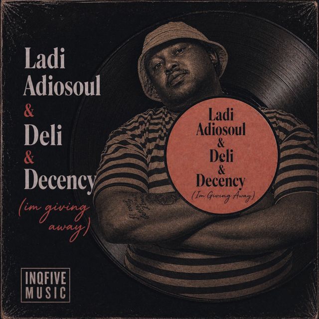 Ladi Adiosoul - 'I'm Giving Away (feat. Deli & Decency)' [Ringtone]