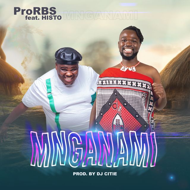 ProRBS - 'Mnganami (Clean) (feat. Histo)' [Ringtone]