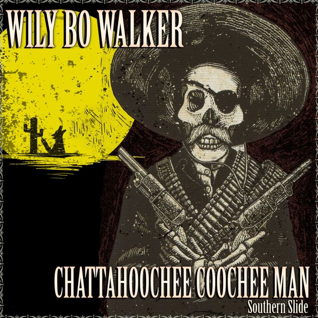 Wily Bo Walker - 'Chattahoochee Coochee Man (Southern Slide)' [Ringtone]