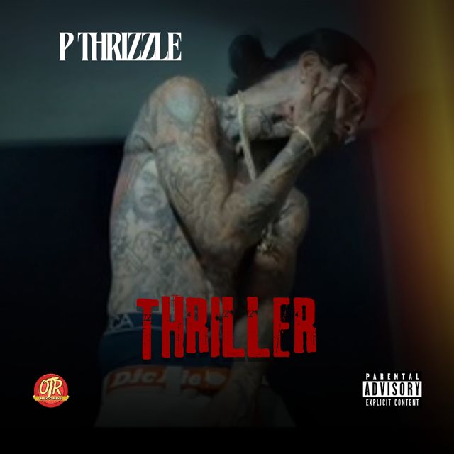 P Thrizzle - 'Thriller' [Ringtone]