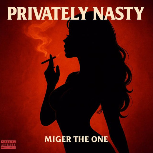 MIGER THE ONE - 'PRIVATELY NASTY' [Ringtone]