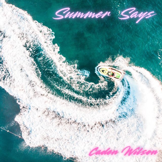 Caden Wilson - 'Summer Says' [Ringtone]