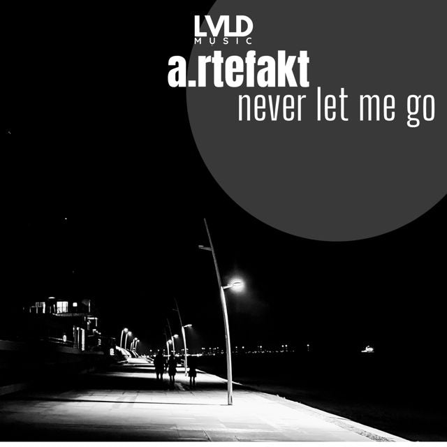 a.rtefakt - 'Never Let Me Go' [Ringtone]
