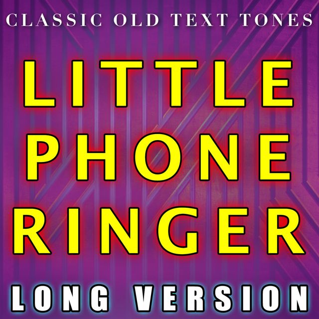Classic Old Text Tones - 'Little Phone Ringer Long Version' [Ringtone]