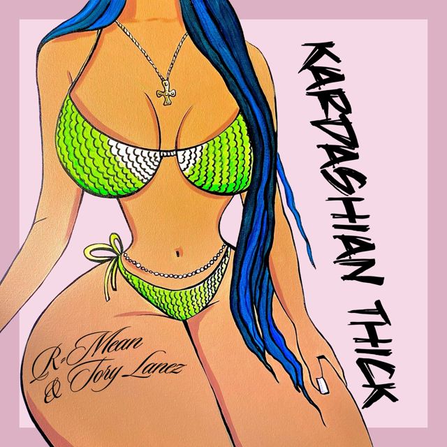 R-Mean - 'Kardashian Thick (feat. Tory Lanez) (feat. Scott Storch, Tory Lanez)' [Ringtone]