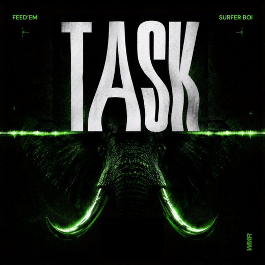 Feed'em - 'Task (feat. surfer boi)' [Ringtone]