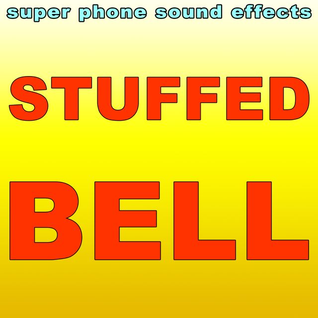Super Phone Sound Effects - 'Stuffed Bell' [Ringtone]