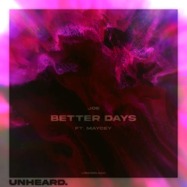 JOE - 'Better Days (feat. maycey)' [Ringtone]