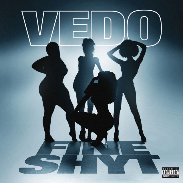 Vedo - 'Fine Shyt' [Ringtone]