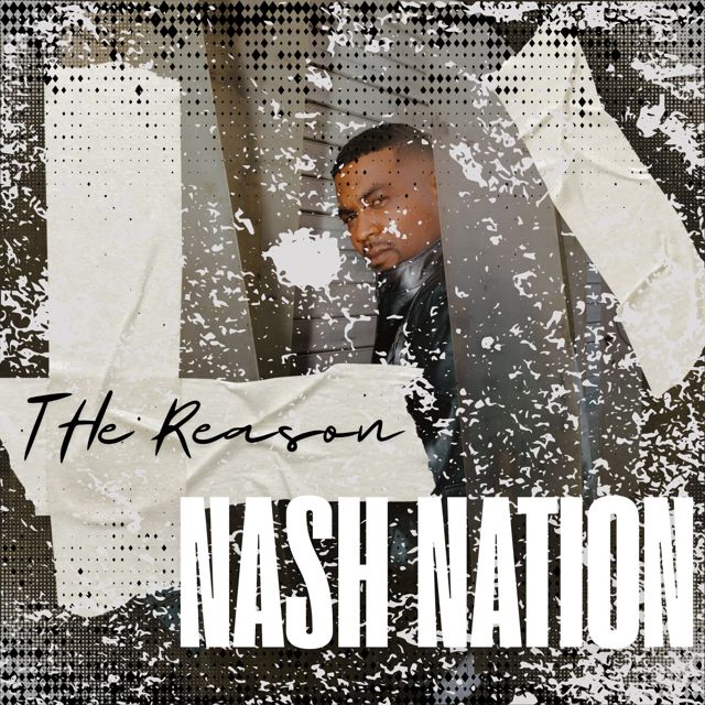 Nash Nation - 'THE REASON' [Ringtone]