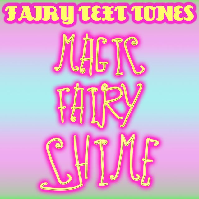 Fairy Text Tones - 'Magic Fairy Chime' [Ringtone]