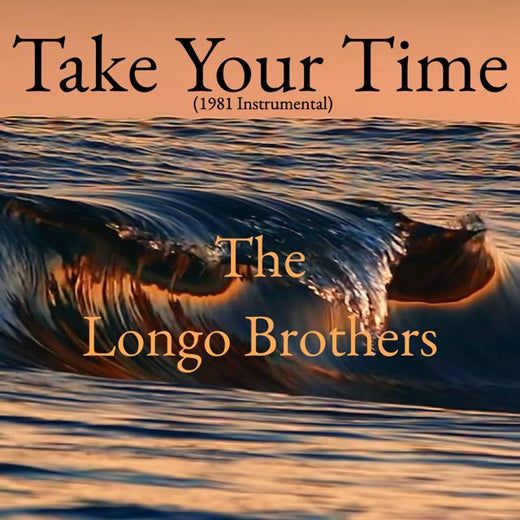 The Longo Brothers - 'Take Your Time' [Ringtone]