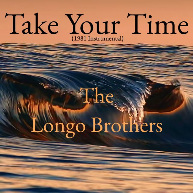 The Longo Brothers - 'Take Your Time' [Ringtone]