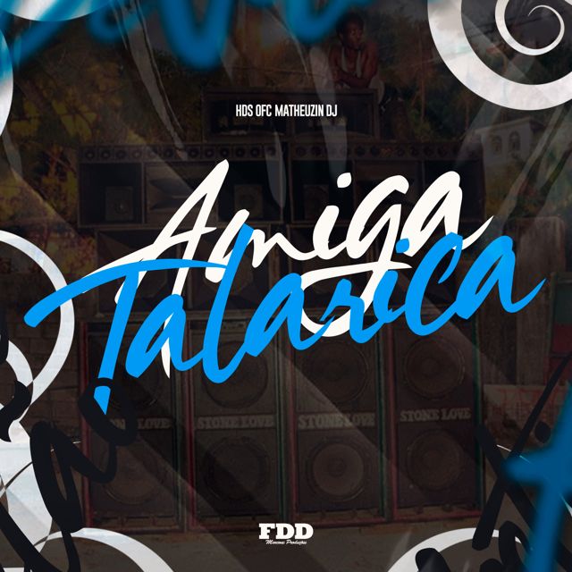Matheuzin DJ - 'Amiga Talarica (feat. Hdsofc)' [Ringtone]