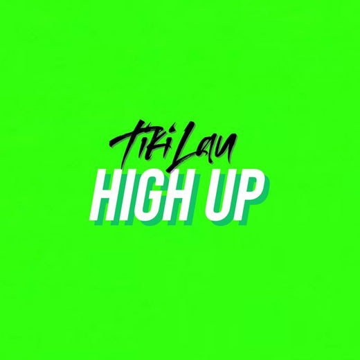 Tiki Lau - 'High Up' [Ringtone]