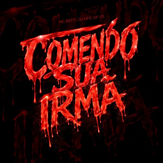 MC PETT - 'Comendo Sua Irmã (feat. DJ LIPE DA VS)' [Ringtone]