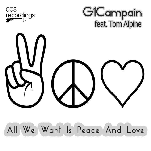 G1Campain - 'All We Want Is Peace And Love (feat. Tom Alpine)' [Ringtone]