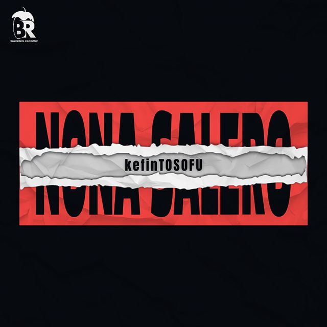 kefinTOSOFU - 'Nona Salero' [Ringtone]