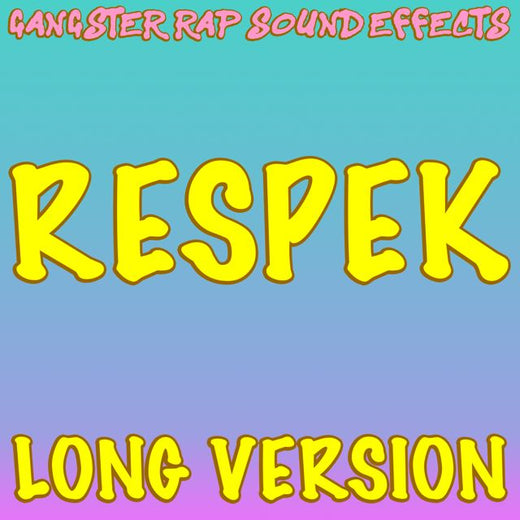 Gangster Rap Sound Effects - 'Respek (Long Version)' [Ringtone]