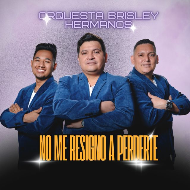Orquesta Brisley Hermanos - 'No Me Resigno a Perderte' [Ringtone]