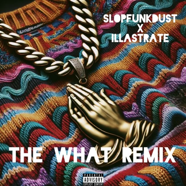 Slopfunkdust - 'The Whut (Remix) (feat. Illastrate)' [Ringtone]