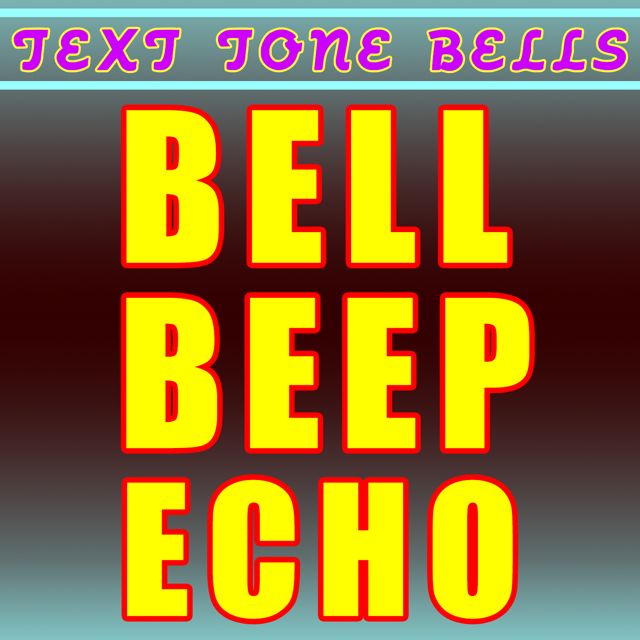 Text Tone Bells - 'Bell Beep Echo' [Ringtone]