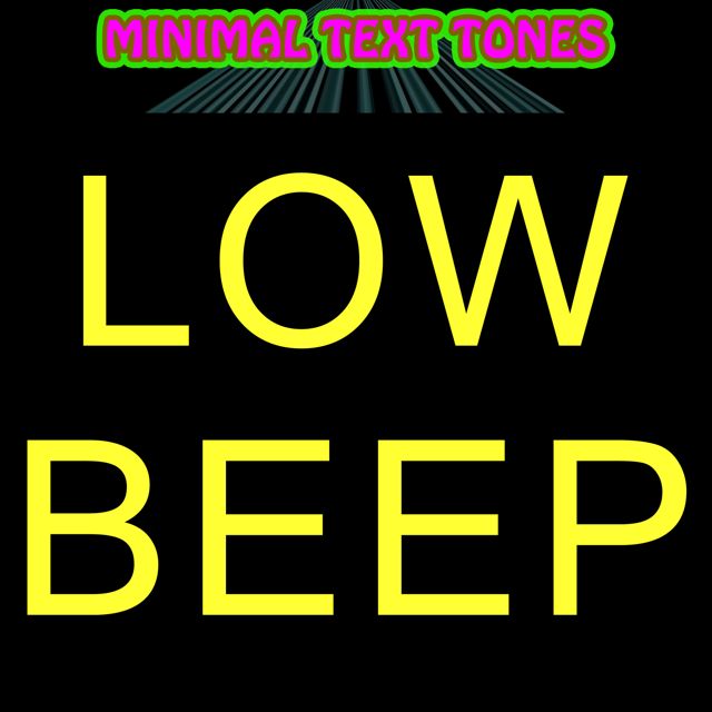 Minimal Text Tones - 'Low Beep' [Ringtone]