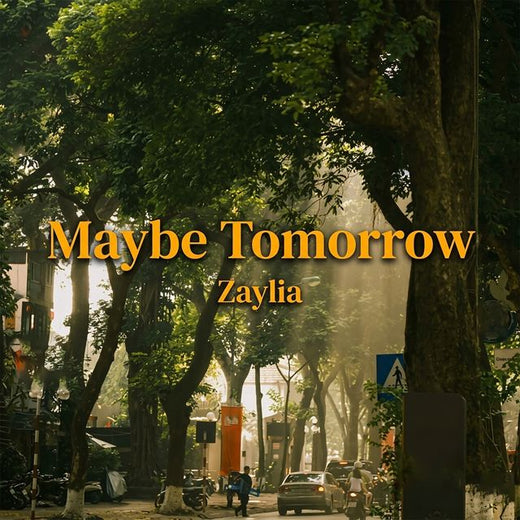 Zaylia - 'Maybe Tomorrow (Offical)' [Ringtone]