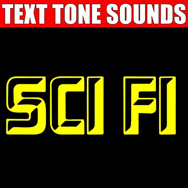 Text Tone Sounds - 'Sci Fi (TextTone)' [Ringtone]