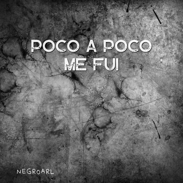 NegroARL - 'Poco A Poco Me Fui' [Ringtone]