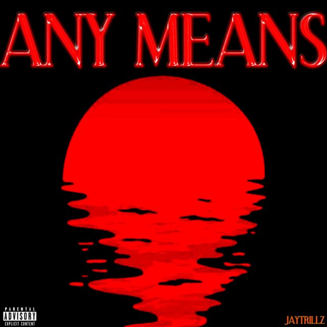 Jaytrillz - 'Any Means' [Ringtone]