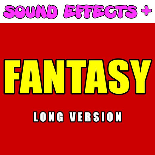 Sound Effects + - 'Fantasy Long Version (Text Tone)' [Ringtone]