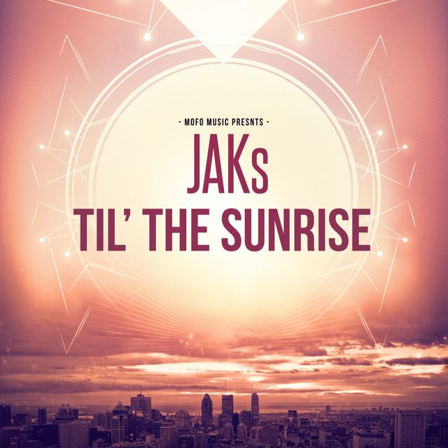 JAKs - 'Til the Sunrise' [Ringtone]