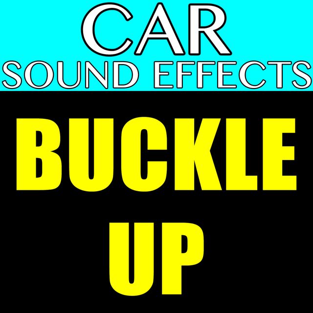 Car Sound Effects - 'Buckle Up' [Ringtone]