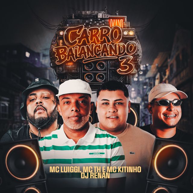 MC luiggi - 'Carro Balançando 3 (feat. Mc Th & MC KITINHO & DJ Renan)' [Ringtone]
