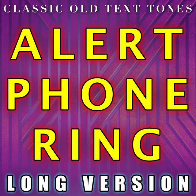 Classic Old Text Tones - 'Alert Phone Ring Long Version' [Ringtone]