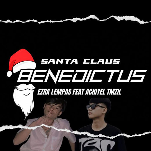 Ezra Lempas - 'SANTACLAUS BENEDICTUS (feat. Achiyel Tmzil)' [Ringtone]