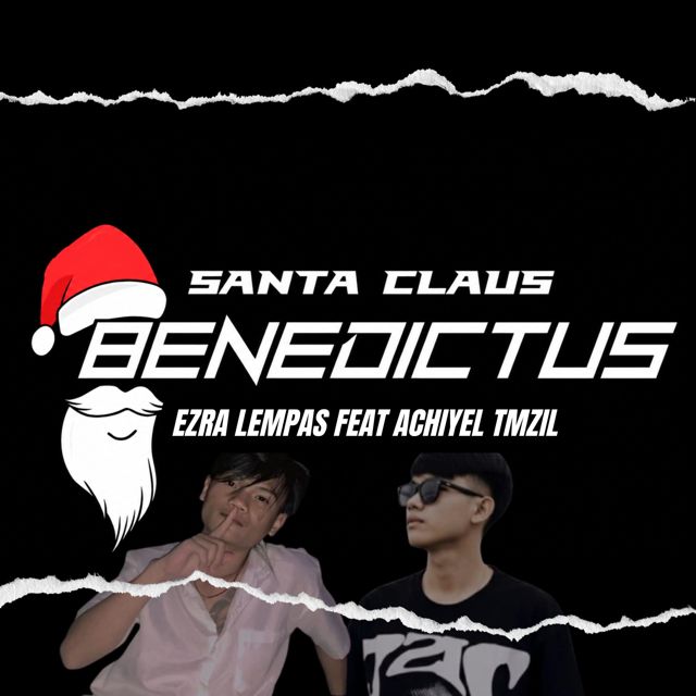 Ezra Lempas - 'SANTACLAUS BENEDICTUS (feat. Achiyel Tmzil)' [Ringtone]