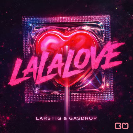 LARSTIG - 'Lalalove (feat. GASDROP)' [Ringtone]