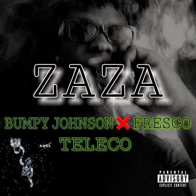 Bumpy Jhonson - 'ZAZA (feat. Fresco & Teleco)' [Ringtone]