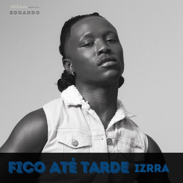 IZRRA - 'Fico Até Tarde (Ao Vivo) (feat. Ecoando)' [Ringtone]