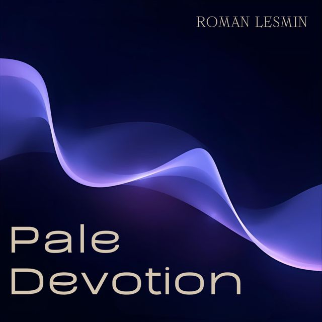 Roman Lesmin - 'Pale Devotion' [Ringtone]