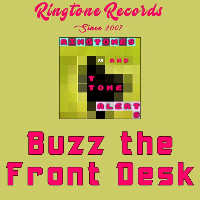 RR Collective - 'Buzz the Front Desk (Beeps 10 Seconds)' [Ringtone]