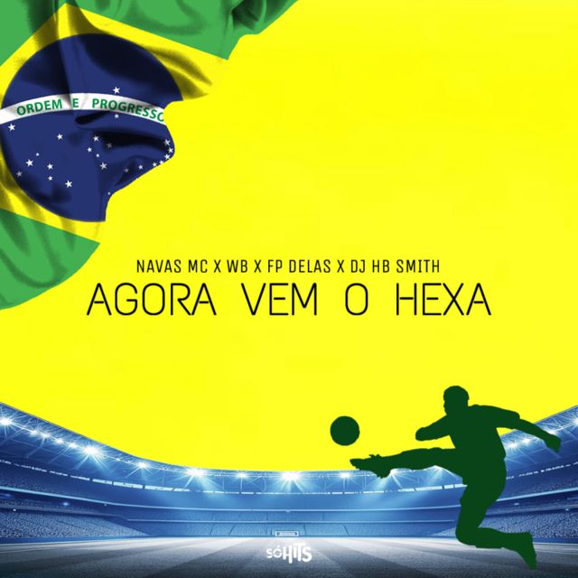 Dj Hb Smith - 'AGORA O VEM O HEXA (feat. NavasMC Oficial & FP Delas & WB)' [Ringtone]