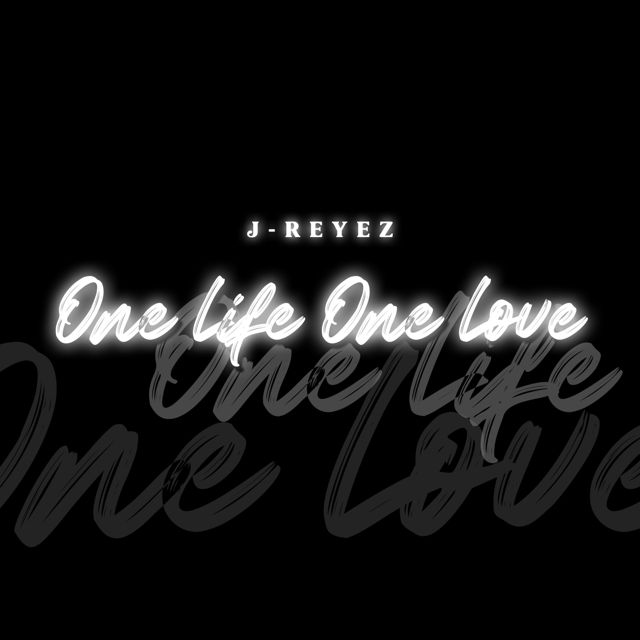 J-Reyez - 'One Life One Love' [Ringtone]
